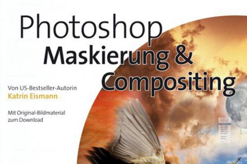„Maskierung & Compositing” von Katrin Eismann